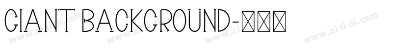 Giant Background字体转换